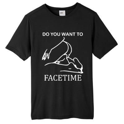 Do You Want To Facetime Tall Fusion ChromaSoft Performance T-Shirt