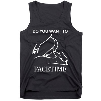 Do You Want To Facetime Tank Top