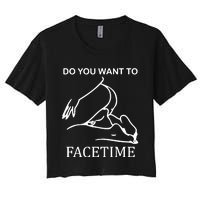 Do You Want To Facetime Women's Crop Top Tee