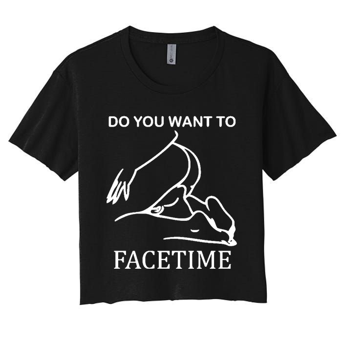 Do You Want To Facetime Women's Crop Top Tee