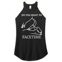 Do You Want To Facetime Women's Perfect Tri Rocker Tank