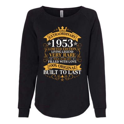 Extraordinary 1953 Limited Edition Built To Last 70th Birthday Womens California Wash Sweatshirt