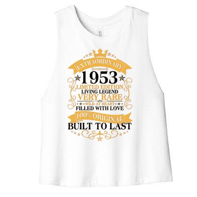 Extraordinary 1953 Limited Edition Built To Last 70th Birthday Women's Racerback Cropped Tank