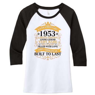 Extraordinary 1953 Limited Edition Built To Last 70th Birthday Women's Tri-Blend 3/4-Sleeve Raglan Shirt