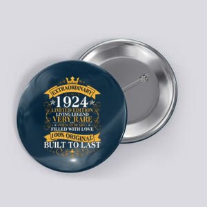 Extraordinary 1924 Limited Edition Built To Last 100th Birthday Button