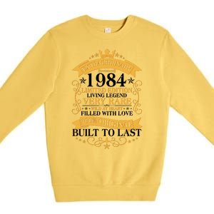 Extraordinary 1984 Limited Edition Built To Last 40th Birthday Premium Crewneck Sweatshirt