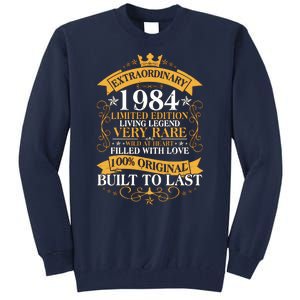 Extraordinary 1984 Limited Edition Built To Last 40th Birthday Tall Sweatshirt