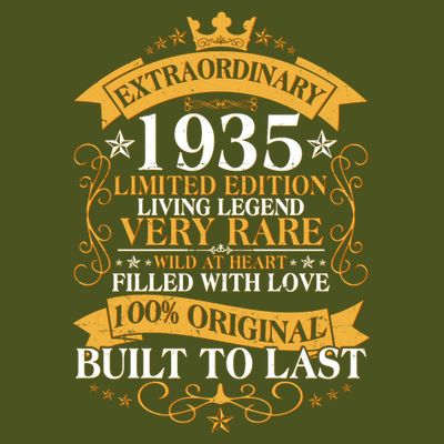 Extraordinary 1935 Limited Edition Built To Last 90th Birthday T-Shirt