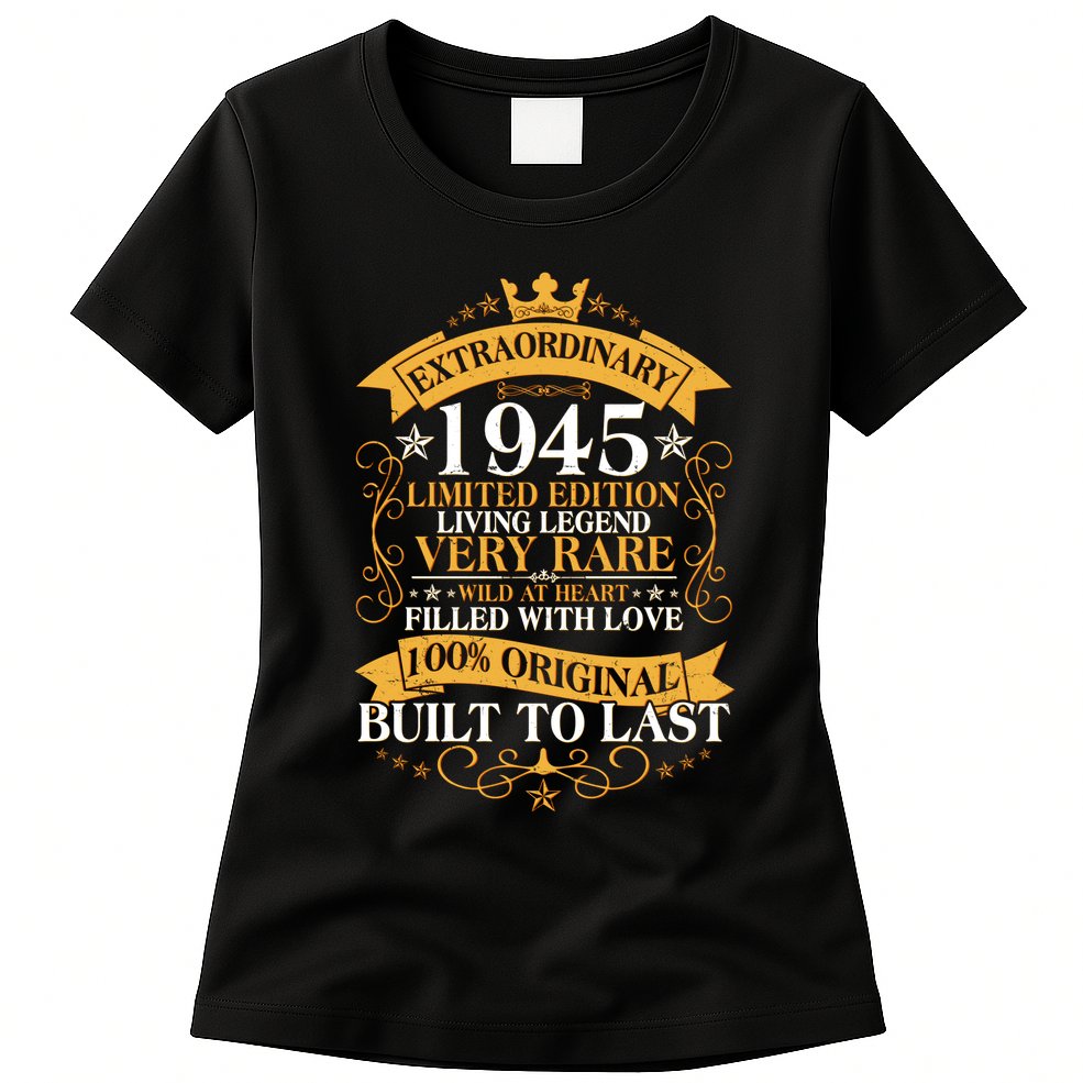 Extraordinary 1945 Limited Edition Built To Last 80th Birthday Womens T-Shirt