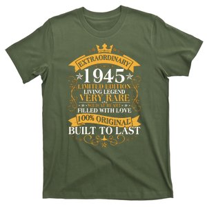 Extraordinary 1945 Limited Edition Built To Last 80th Birthday T-Shirt