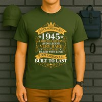 Extraordinary 1945 Limited Edition Built To Last 80th Birthday T-Shirt