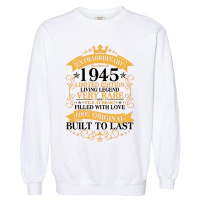 Extraordinary 1945 Limited Edition Built To Last 80th Birthday Garment-Dyed Sweatshirt