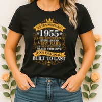 Extraordinary 1955 Limited Edition Built To Last 70th Birthday Womens T-Shirt
