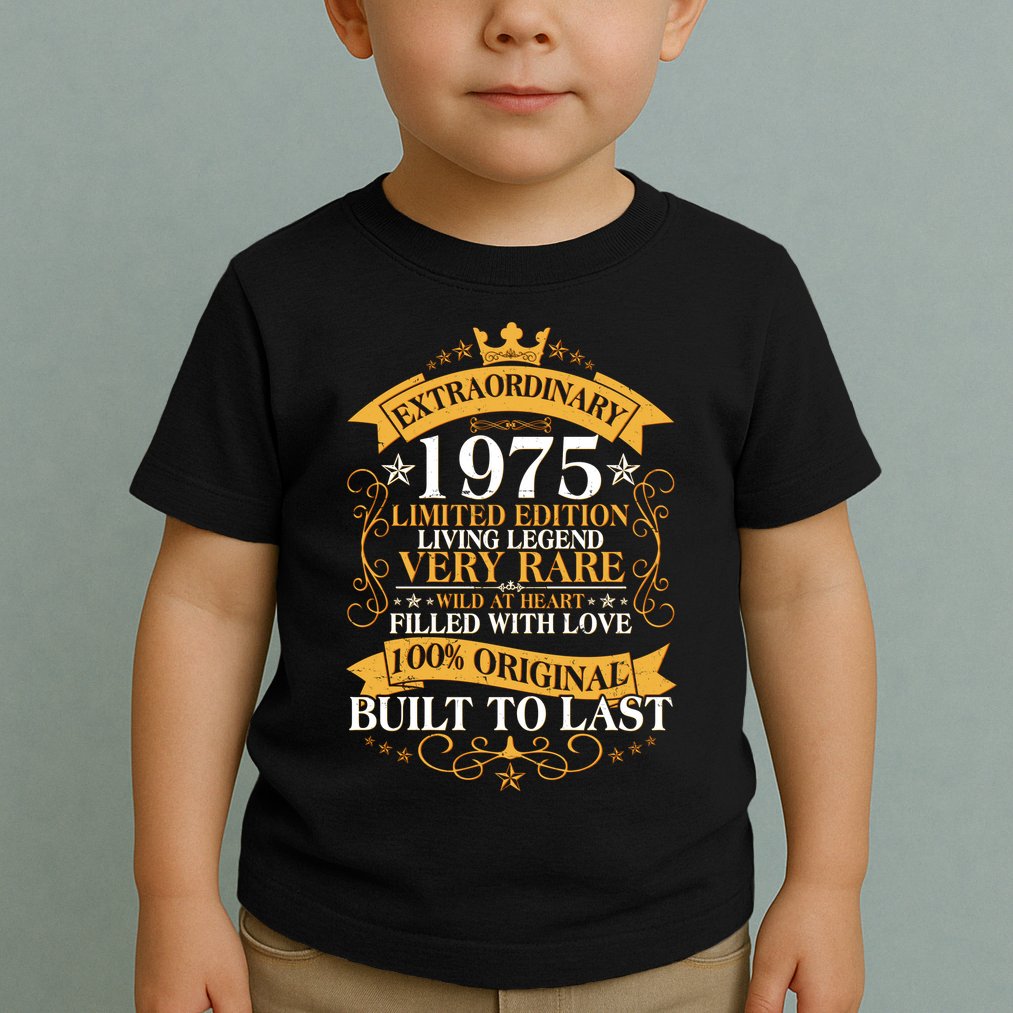 Extraordinary 1975 Limited Edition Built To Last 50th Birthday Toddler T-Shirt