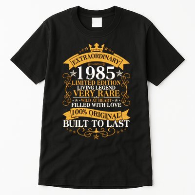 Extraordinary 1985 Limited Edition Built To Last 40th Birthday Tall T-Shirt