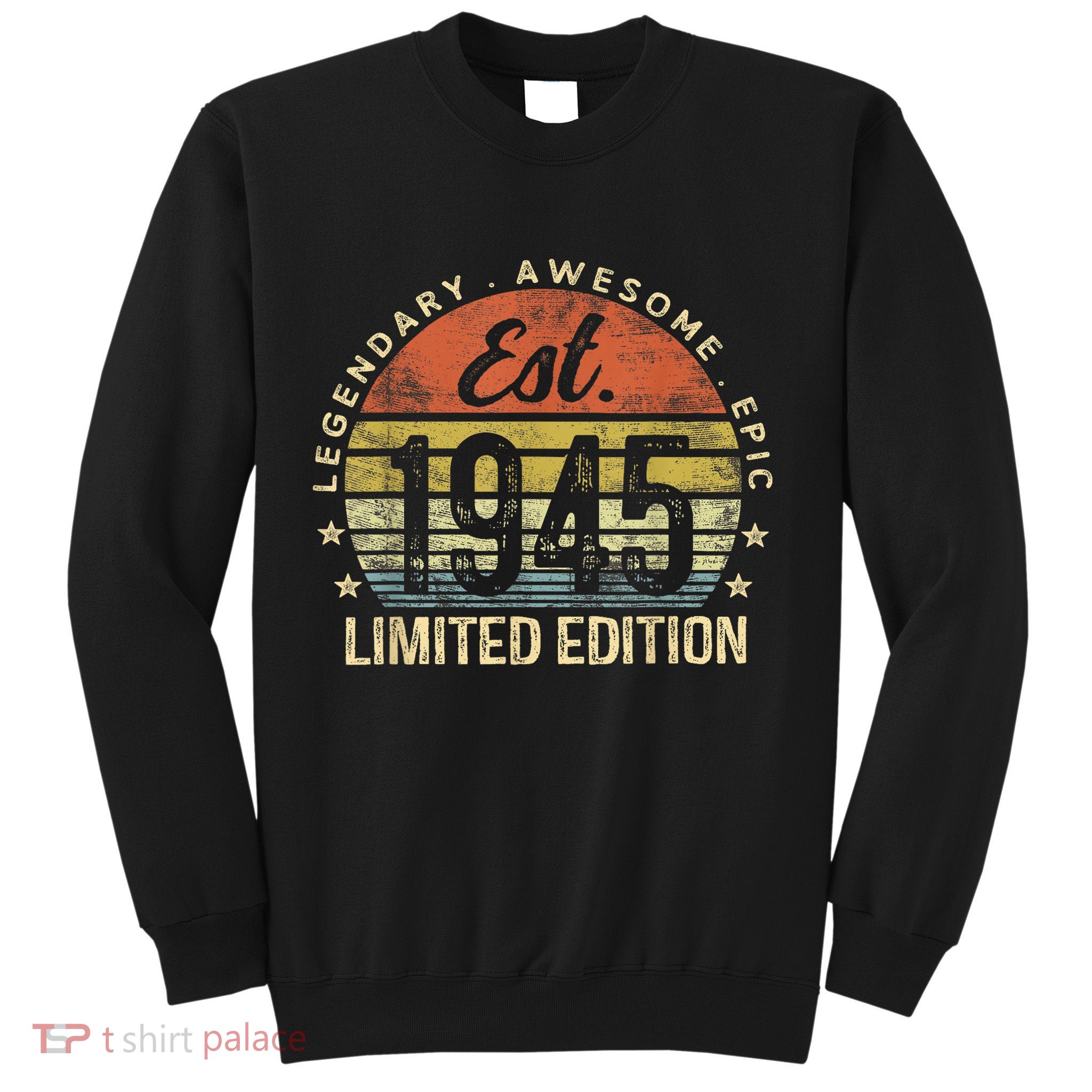 Est 1945 Limited Edition 80th Birthday Vintage 80 Year Old Sweatshirt