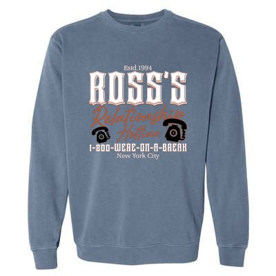 Est 1994 Ross’S Relationship Hotline We Were On A Break Friends Garment-Dyed Sweatshirt