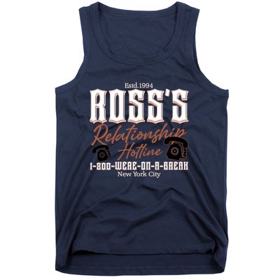 Est 1994 Ross’S Relationship Hotline We Were On A Break Friends Tank Top