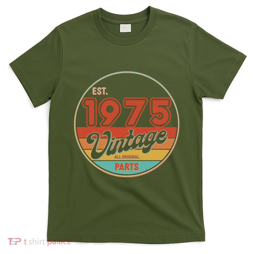 Est 1975 Vintage All Original Parts 50th Birthday Emblem T-Shirt