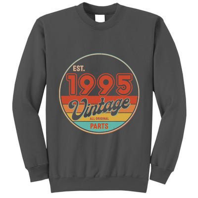 Est 1995 Vintage All Original Parts 30th Birthday Emblem Tall Sweatshirt