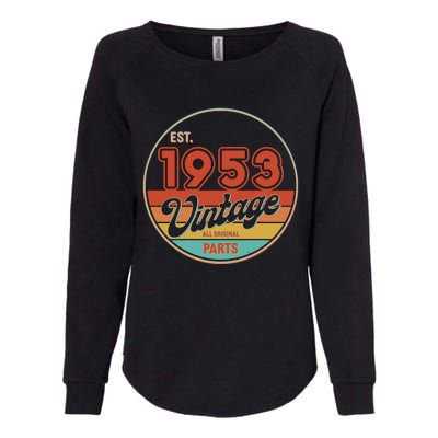 Est 1953 Vintage All Original Parts 70th Birthday Emblem Womens California Wash Sweatshirt