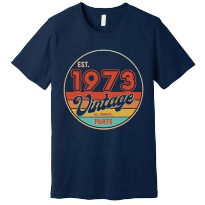 Est 1973 Vintage All Original Parts 50th Birthday Emblem Premium T-Shirt