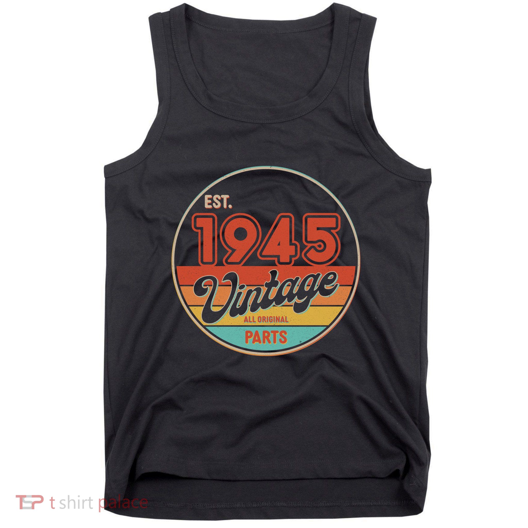Est 1945 Vintage All Original Parts 80th Birthday Emblem Tank Top