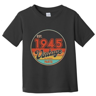 Est 1945 Vintage All Original Parts 80th Birthday Emblem Toddler T-Shirt
