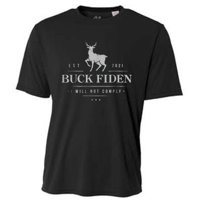 Est 2021 Buck Fiden I Will Not Comply Cooling Performance Crew T-Shirt