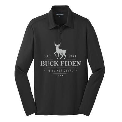 Est 2021 Buck Fiden I Will Not Comply Silk Touch Performance Long Sleeve Polo