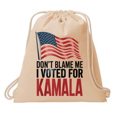 Elections 2024 Democrat Dont Blame Me I Voted For Kamala Drawstring Bag