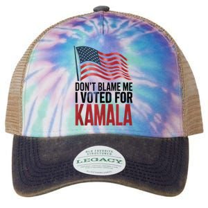 Elections 2024 Democrat Dont Blame Me I Voted For Kamala Legacy Tie Dye Trucker Hat