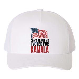 Elections 2024 Democrat Dont Blame Me I Voted For Kamala Yupoong Adult 5-Panel Trucker Hat