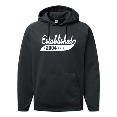 Established 2004 Funny Birthday Gift Ideas Performance Fleece Hoodie