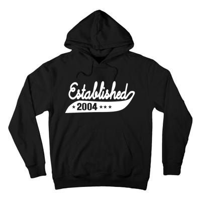 Established 2004 Funny Birthday Gift Ideas Tall Hoodie