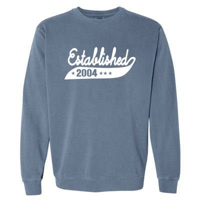 Established 2004 Funny Birthday Gift Ideas Garment-Dyed Sweatshirt