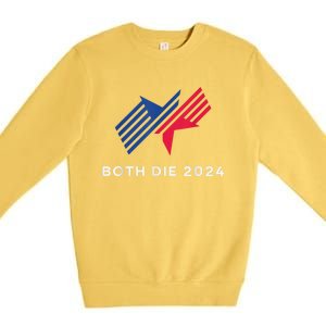 Election 2024 FunnyBoth Die 2024 New Plan Though Premium Crewneck Sweatshirt