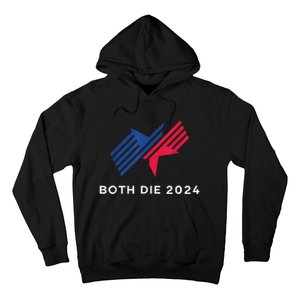 Election 2024 FunnyBoth Die 2024 New Plan Though Hoodie