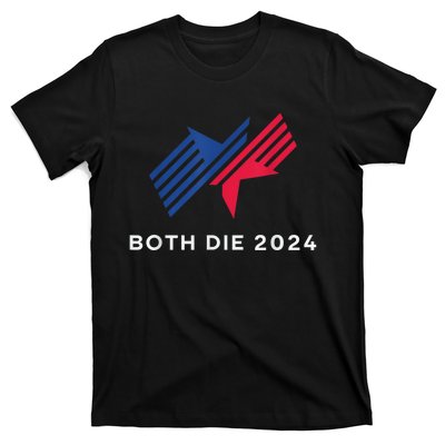 Election 2024 FunnyBoth Die 2024 New Plan Though T-Shirt