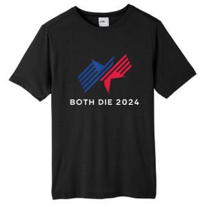 Election 2024 FunnyBoth Die 2024 New Plan Though Tall Fusion ChromaSoft Performance T-Shirt