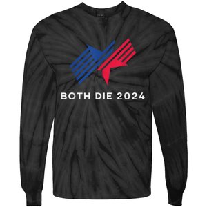 Election 2024 FunnyBoth Die 2024 New Plan Though Tie-Dye Long Sleeve Shirt