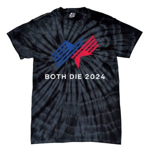 Election 2024 FunnyBoth Die 2024 New Plan Though Tie-Dye T-Shirt