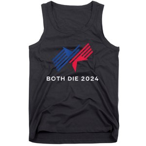 Election 2024 FunnyBoth Die 2024 New Plan Though Tank Top