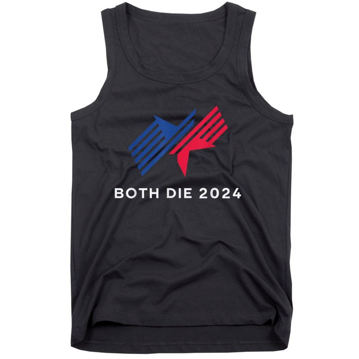 Election 2024 FunnyBoth Die 2024 New Plan Though Tank Top