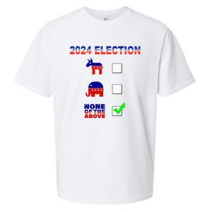 Election 2024 None Of The Above Funny Election Parody Sueded Cloud Jersey T-Shirt