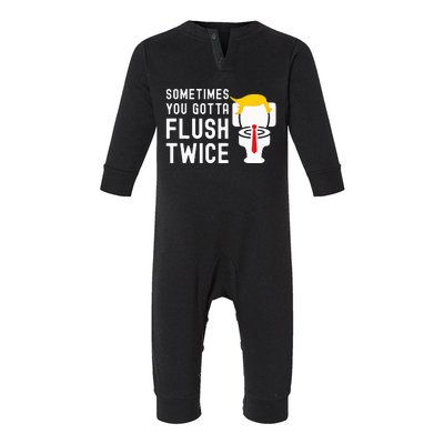 Election 2024 Sometimes You Gotta Flush Twice Infant Fleece One Piece