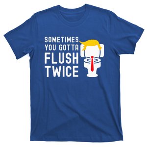 Election 2024 Sometimes You Gotta Flush Twice T-Shirt