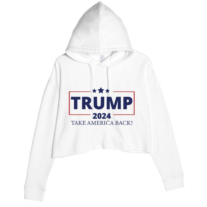 Election 2024 Trump Take America Back Crop Fleece Hoodie