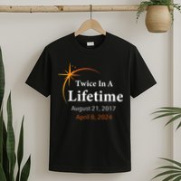 Eclipse 2024 Twice In A Lifetime Solar Eclipse T-Shirt