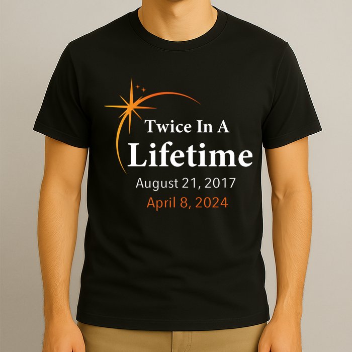 Eclipse 2024 Twice In A Lifetime Solar Eclipse T-Shirt
